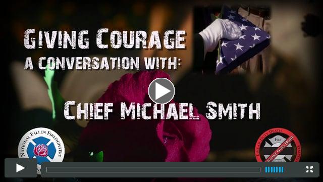 Giving Courage – Chief Michael Smith